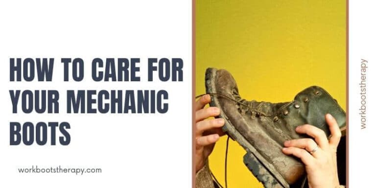 How to care for mechanic work boots