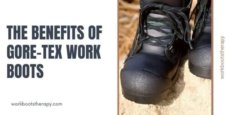 The Benefits of Gore-Tex Work Boots